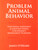 Problem Animal Behavior - Functional Assessment & Constructional Contingency Management Planning