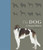 The Dog: A Natural History (Shopworn)