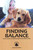 Finding Balance: Issues Of Power In Healthy Dog/Human Relationships