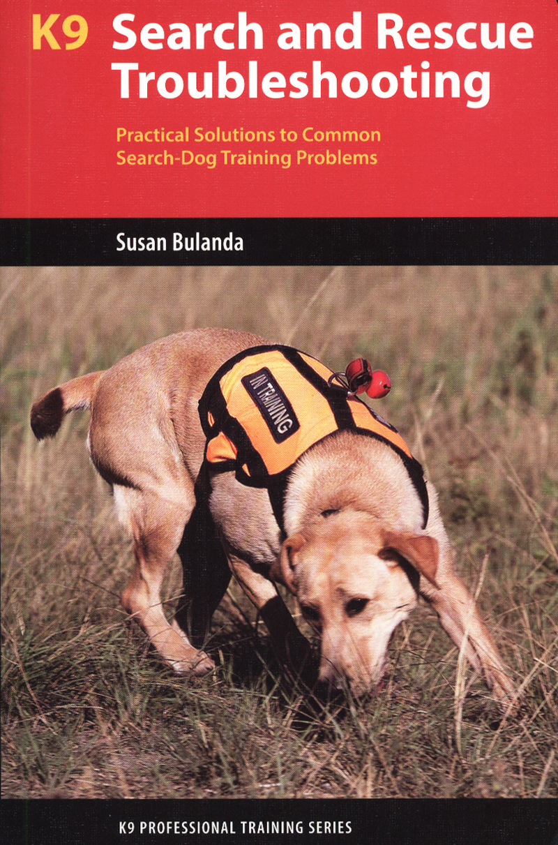 K9 Solutions Dog Training K9 Search And Rescue Troubleshooting