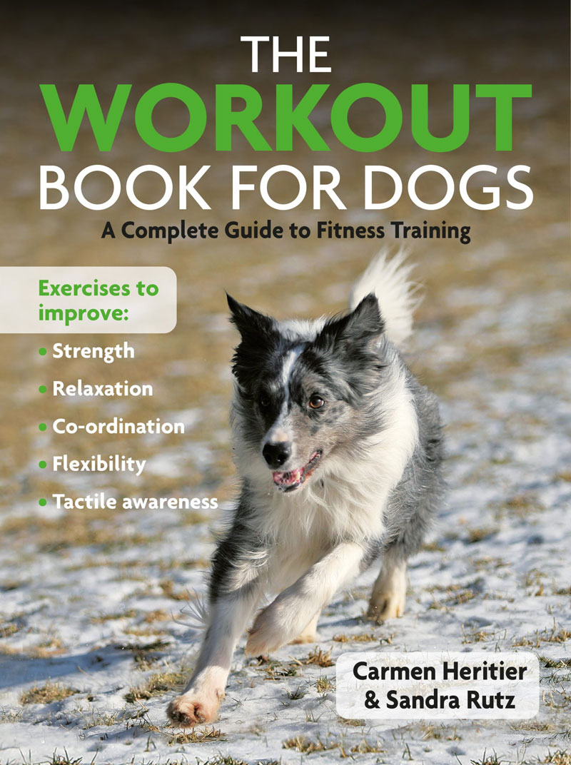 The Workout Book for Dogs A Complete Guide to Canine Fitness