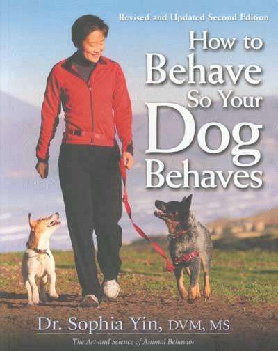 Ebook: How To Behave So Your Dog Behaves - Revised and Updated 2nd Edition - Dogwise