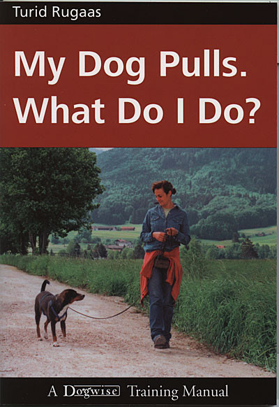 Ebook: My Dog Pulls - What Do I Do? - Dogwise