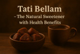 Tati Bellam: The Timeless Palm Jaggery Offering Natural Sweetness and Health Benefits