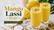 Authentic Mango Lassi Recipe: Your Perfect Summer Refreshment