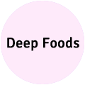 Deep Foods