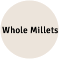 Whole Millets