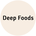 Deep Foods