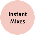 Instant Mixes