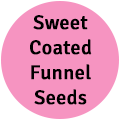 Sweet Coated Funnel Seeds