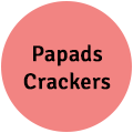 Papads | Crackers
