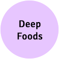 Deep Foods