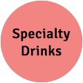 Specialty Drinks