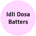 Idli Dosa Batters