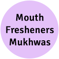 Mouth Fresheners | Mukhwas