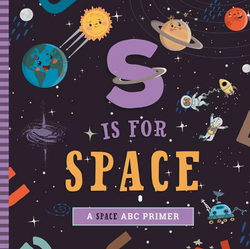 S is for Space Board Book S is for Space Board Book