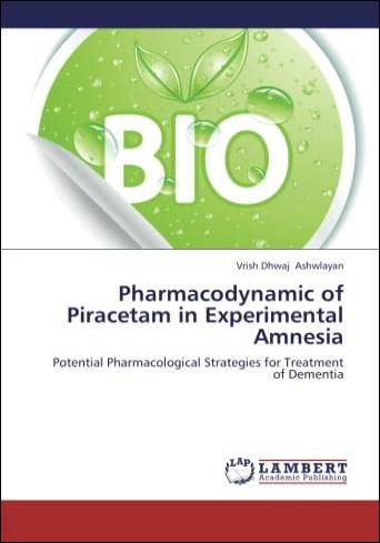 Pharmacodynamic of Piracetam in Experimental Amnesia: Potential Pharmacological Strategies for Treatment of Dementia
