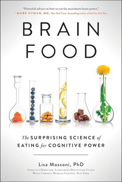 Brain Food: The Surprising Science of Eating for Cognitive Power Paperback
