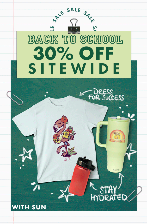 Back to School. 30% off site wide. Shop now!