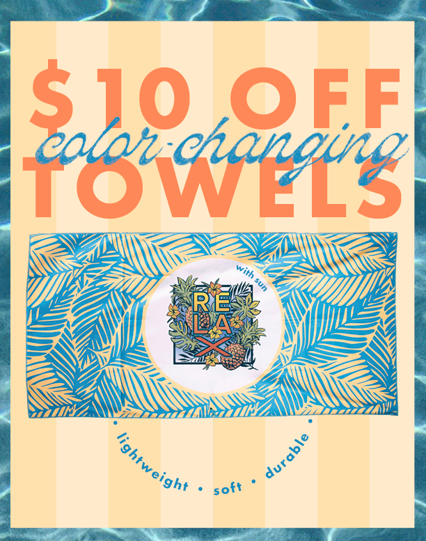 $10 off color-changing towels. Shop now!