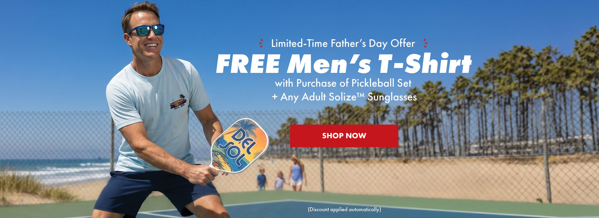 Limited-Time Father's Day Offer. Free Men's t-shirt with purchase of pickleball set + Any Adult Solize sunglasses. Shop now. Discount applied automatically.
