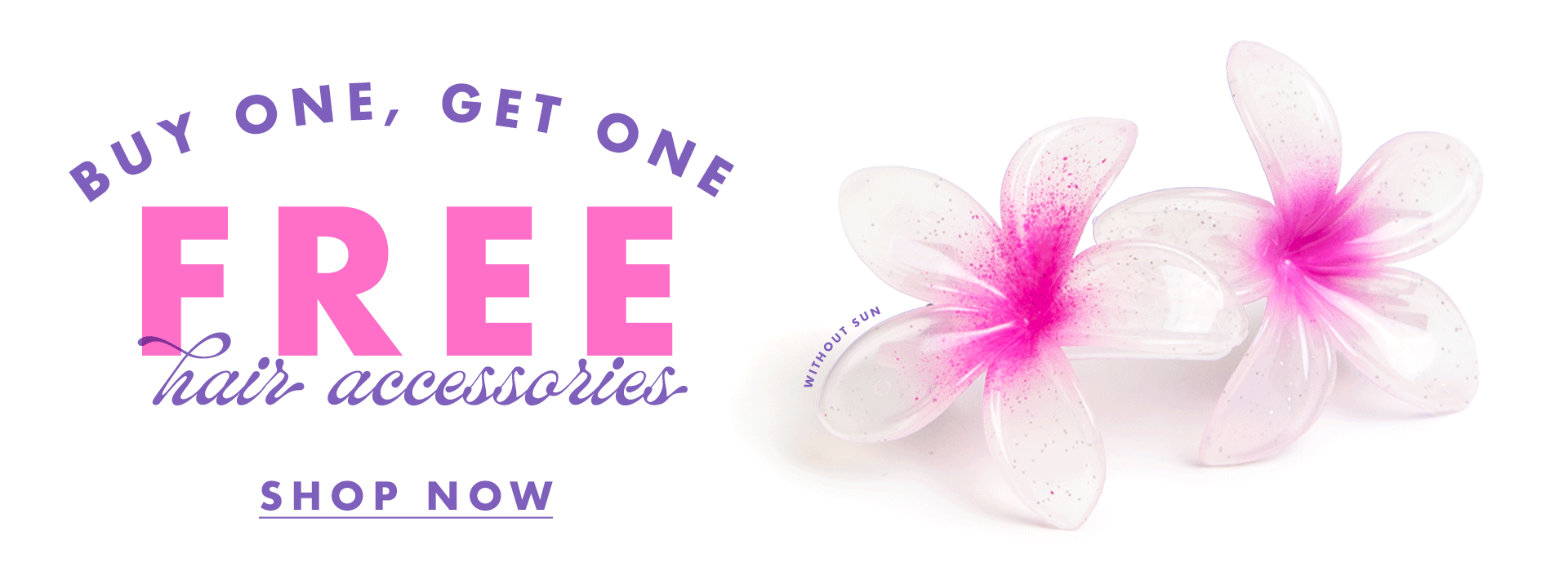 Buy 1 Get 1 FREE Hair Accessories. Shop now!
