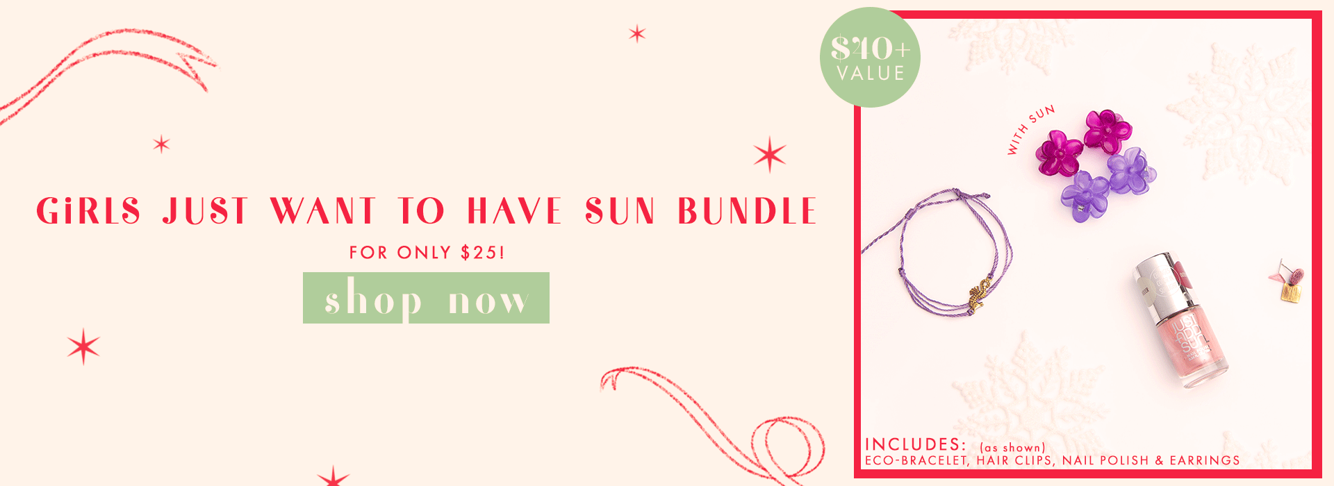 Girls just want to have sun bundle. For only $25. Shop now. 