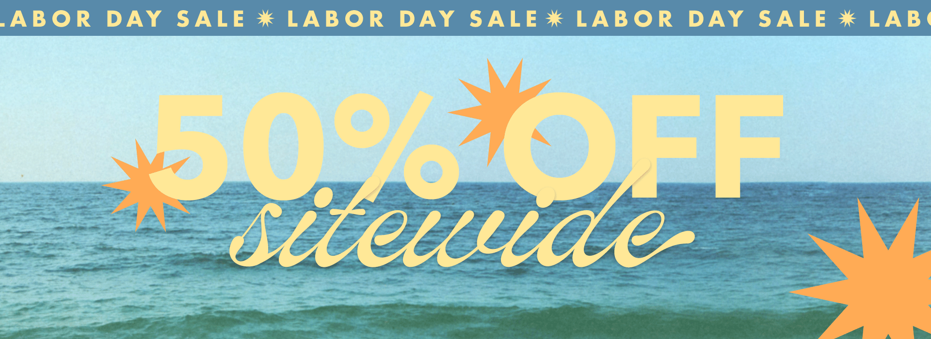 50% off sitewide. Labor Day Sale