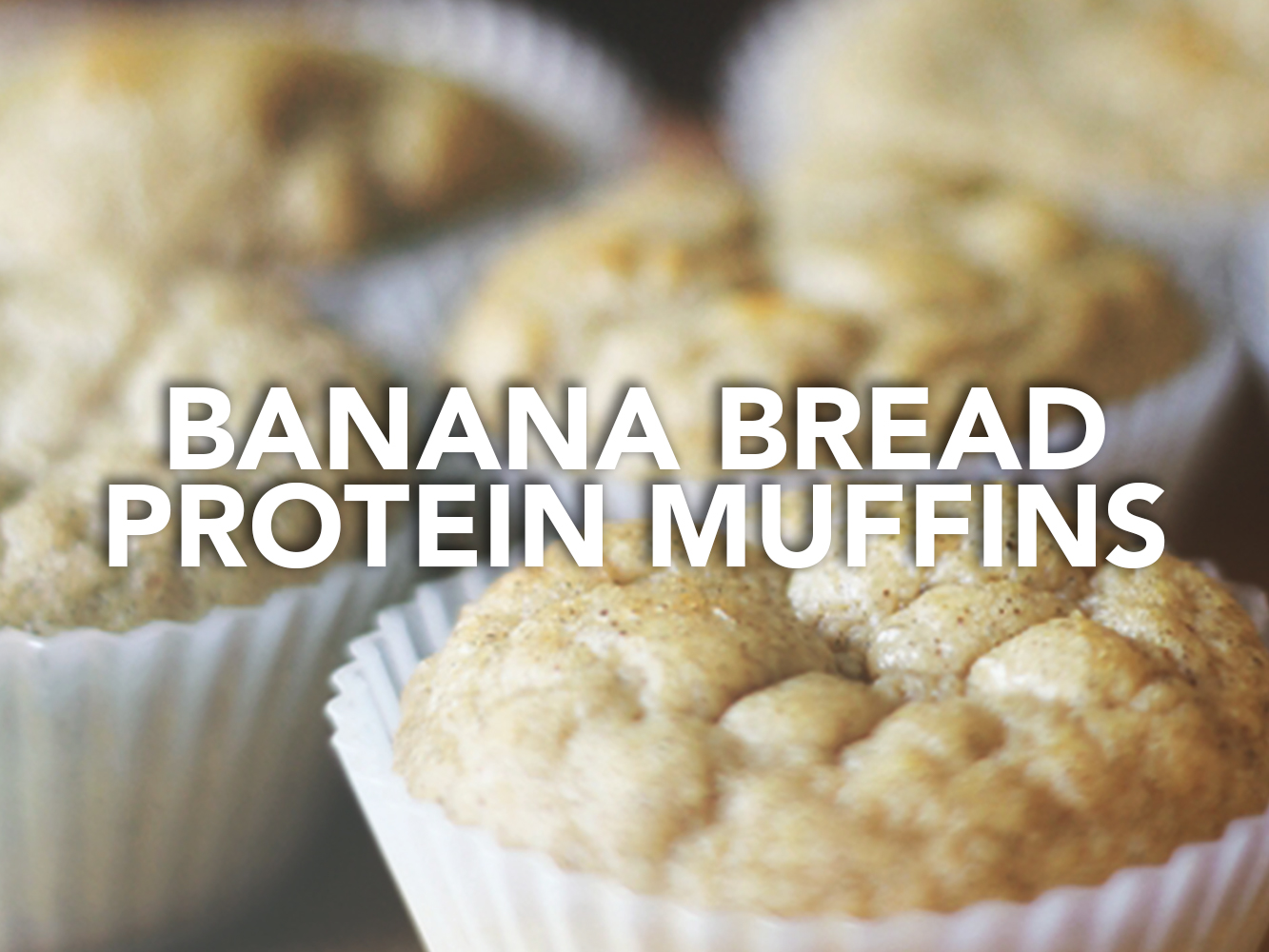 BANANA BREAD PROTEIN MUFFINS