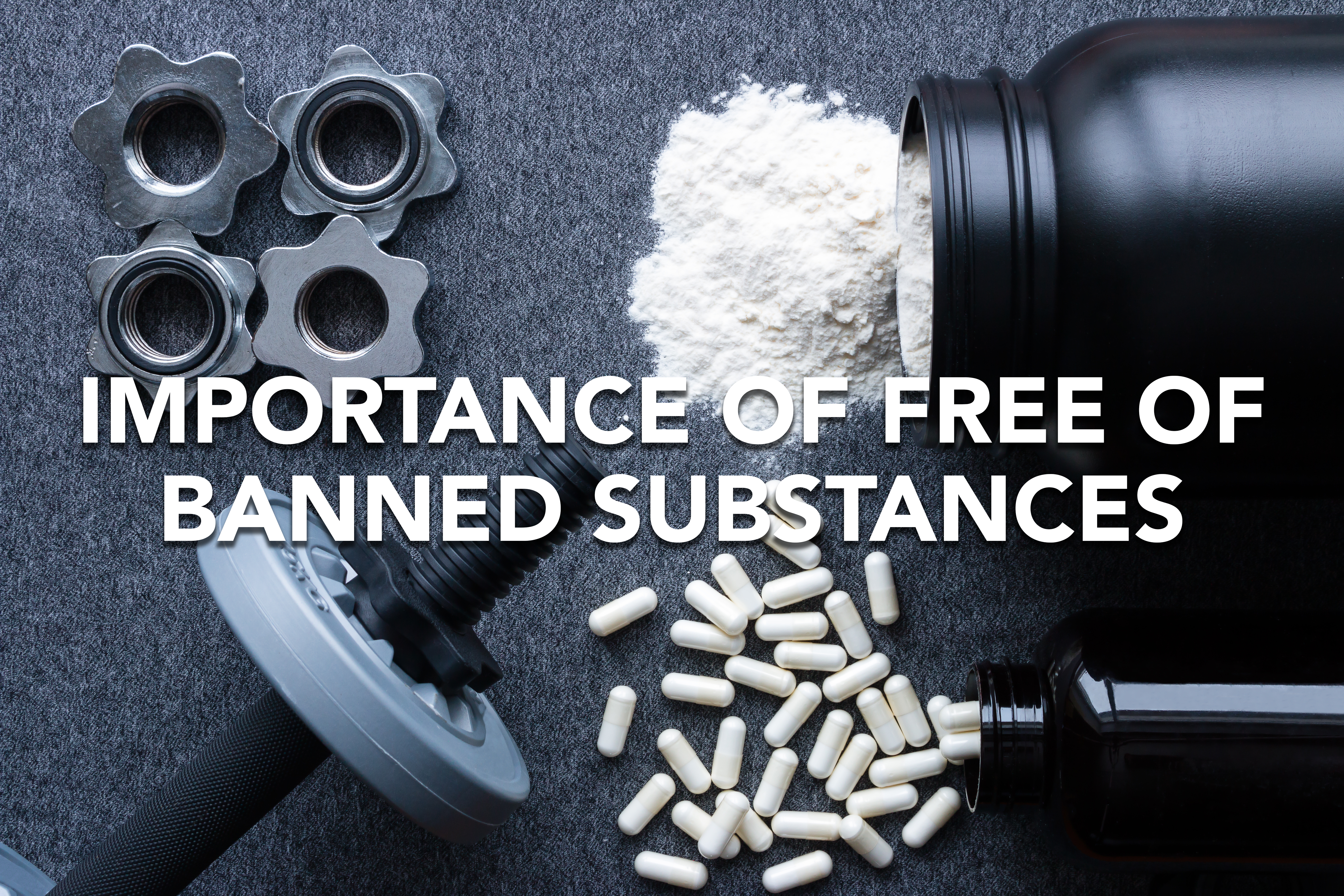 Importance of Free of Banned Substances