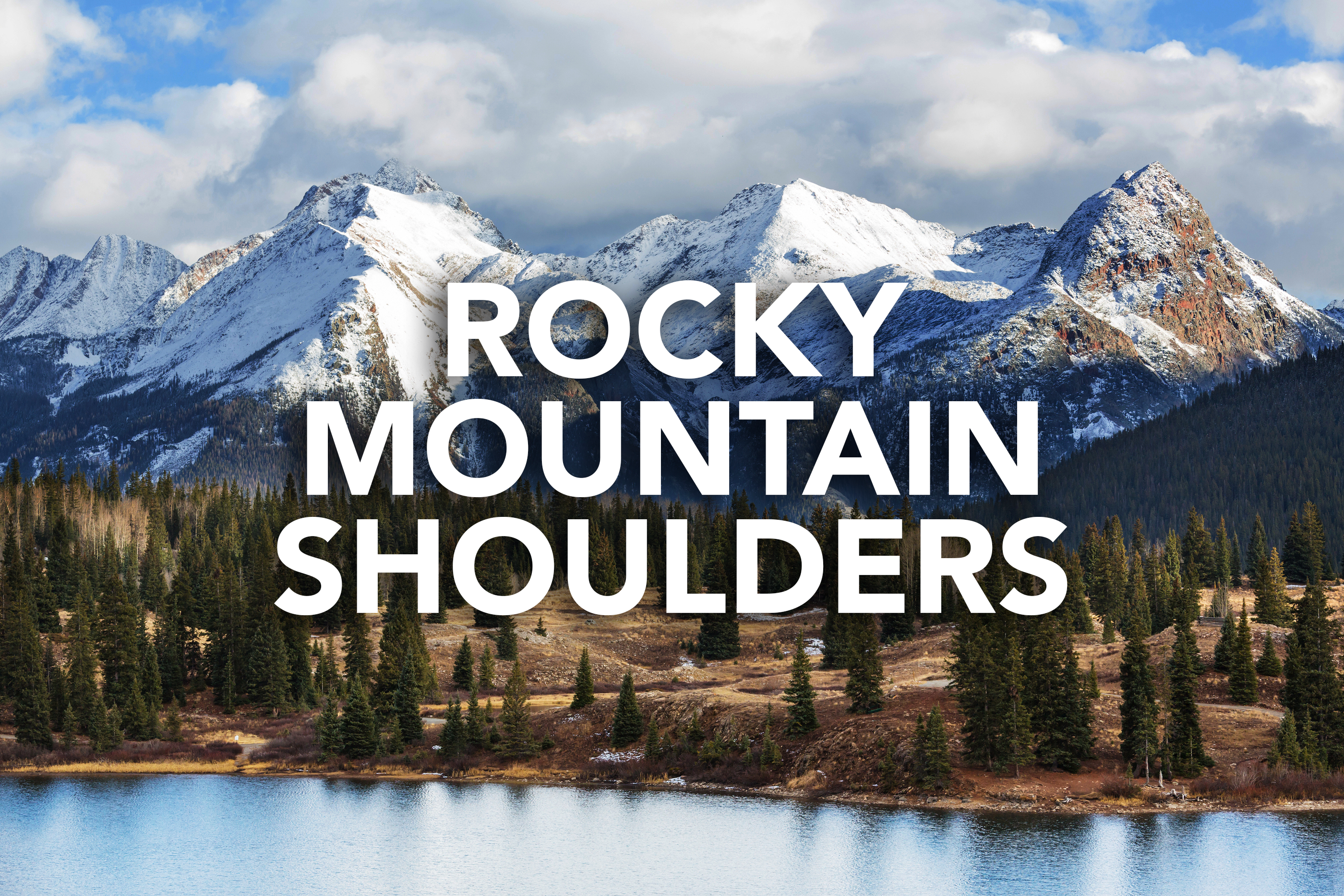 Rocky Mountain Shoulders