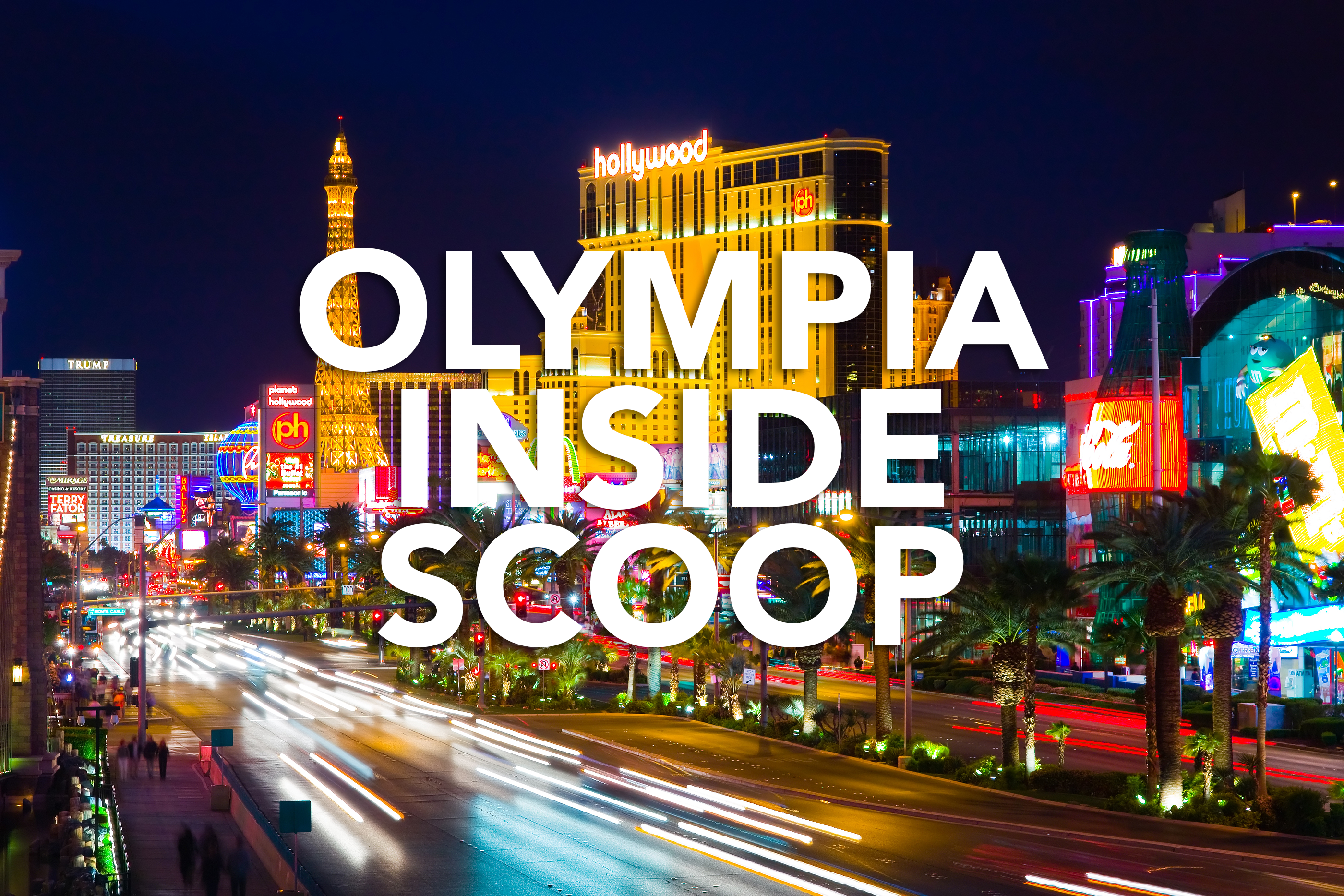 Olympia Inside Scoop