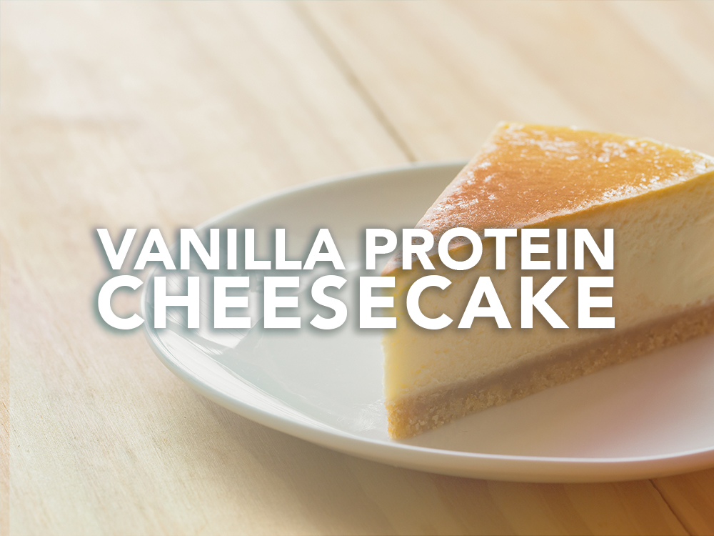 Vanilla Protein Cheesecake