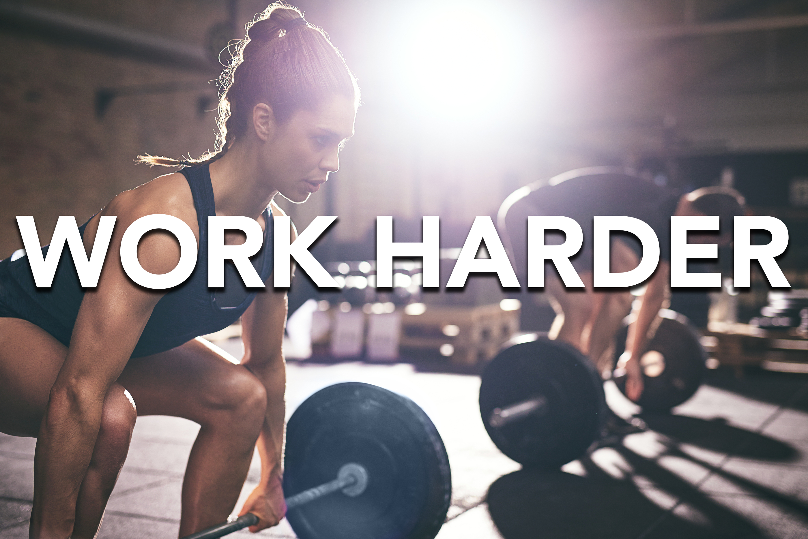 Work Harder