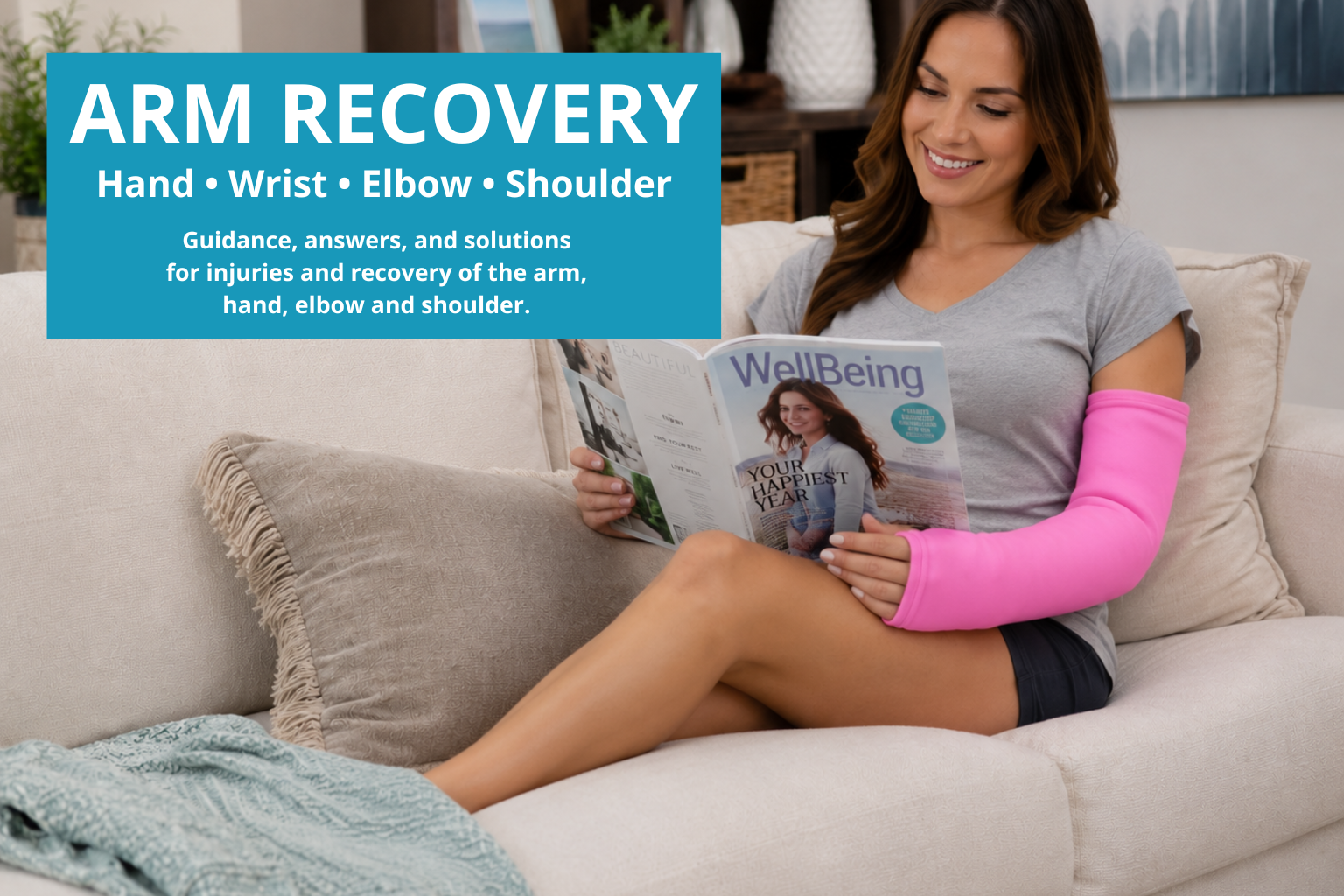woman on a couch reading a magazine wearing a bright pink arm cast cover, text on screen is arm recovery