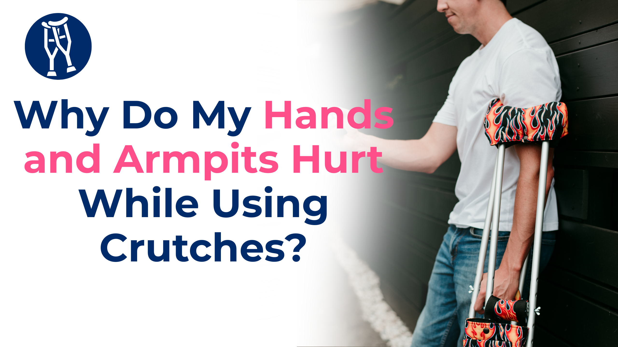Man using crutches with padded CrutchWear® crutch covers and matching crutch bag while article text discusses hand and underarm pain caused by crutch use during orthopedic recovery.