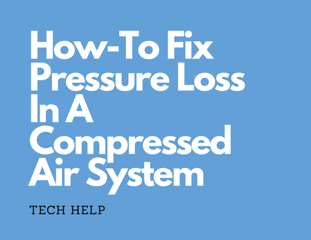 Is Your Air Compressor Losing Power? How to Fix Pressure Loss in Your System