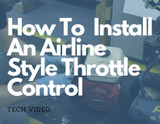 How To Install An Airline Style Throttle Control