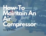  How-To Maintain An Air Compressor