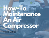 How-To Maintenance An Air Compressor