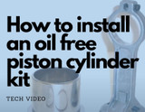 How To Install An Oil-free Piston Cylinder Kit