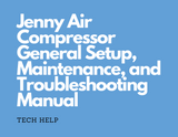 Jenny Air Compressor General Setup, Maintenance, and Troubleshooting