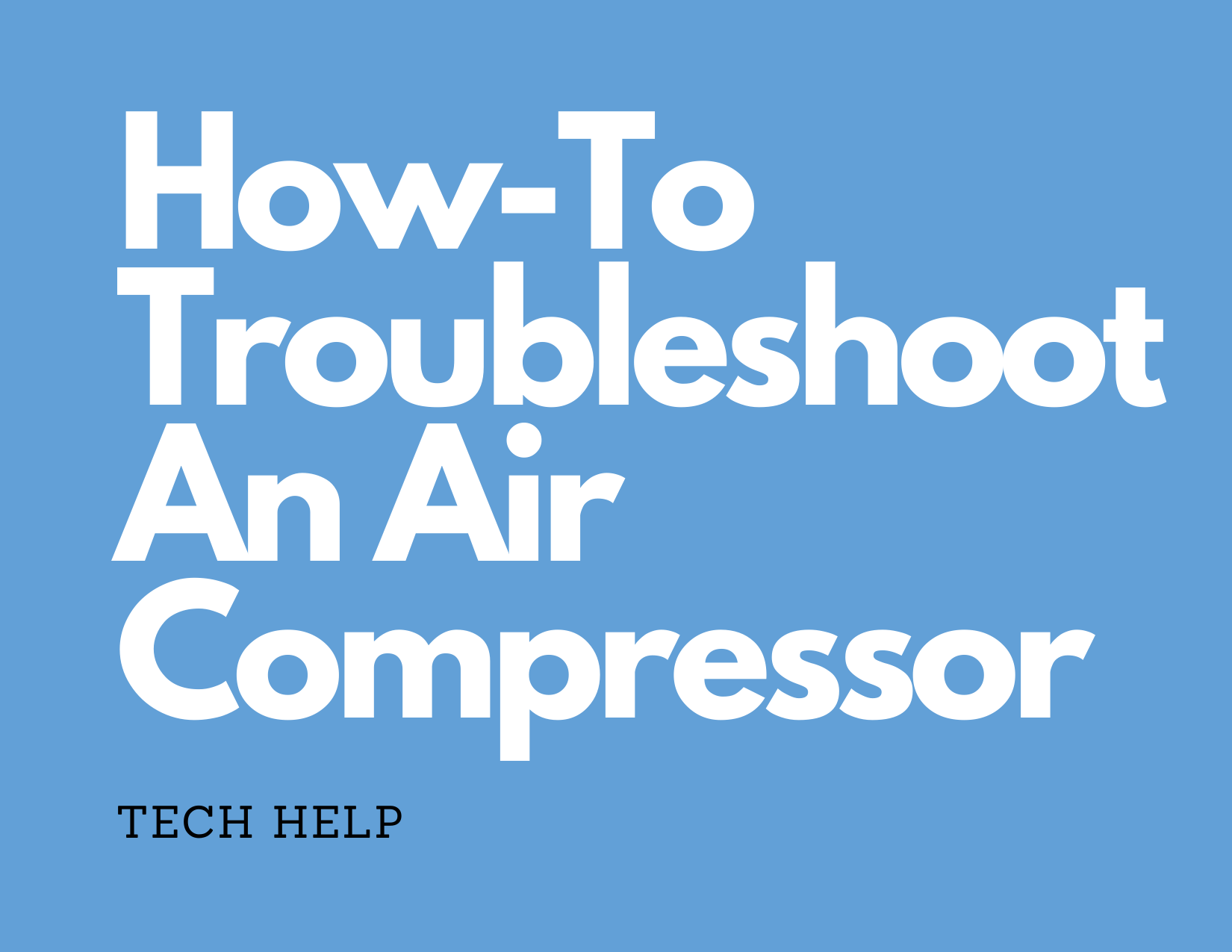 HowTo Troubleshoot An Air Compressor Master Tool Repair