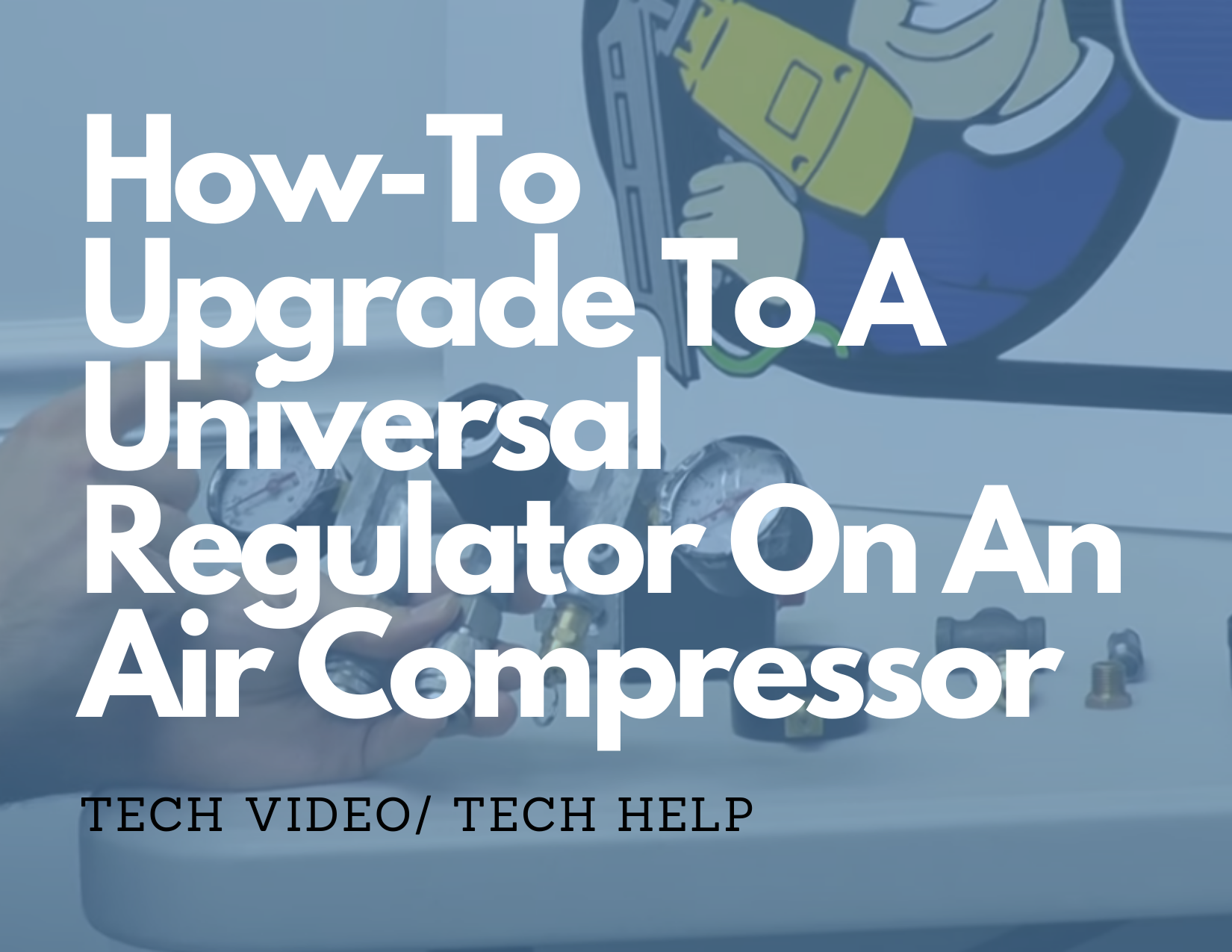 HowTo Upgrade To A Universal Regulator On An Air Compressor Master