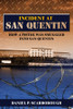 Incident at San Quentin: How a Pistol Was Smuggled into San Quentin