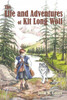 The Life and Adventures of Kit Long Wolf