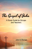 The Gospel of John (A Study Guide for Groups and Teachers)