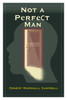 Not a Perfect Man