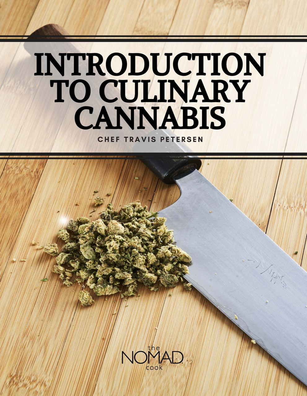 Introduction　The　to　Nomad　Culinary　Cook:　Cannabis　Dorrance　Bookstore