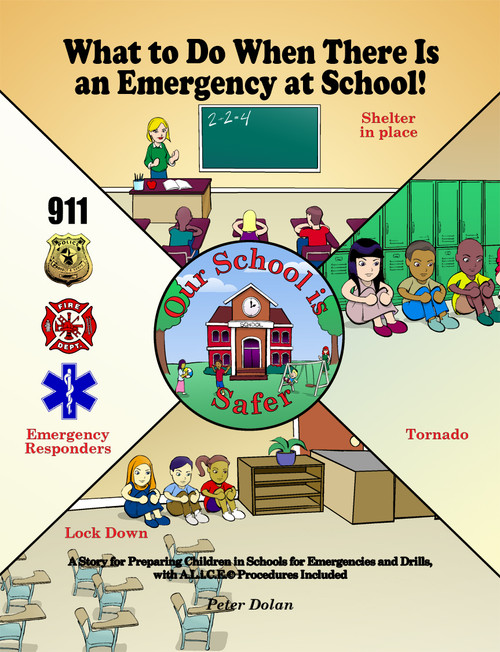 What to Do When There Is an Emergency at School! A Story for Preparing